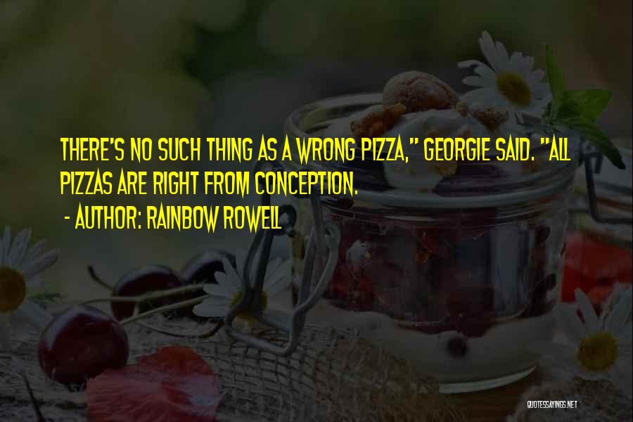 Pizzas Quotes By Rainbow Rowell