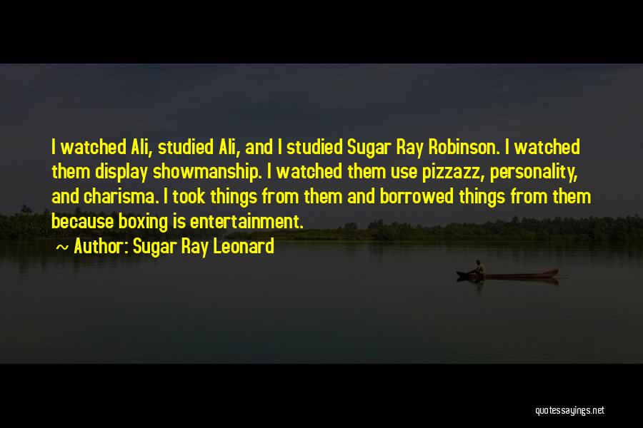 Pizzazz Quotes By Sugar Ray Leonard
