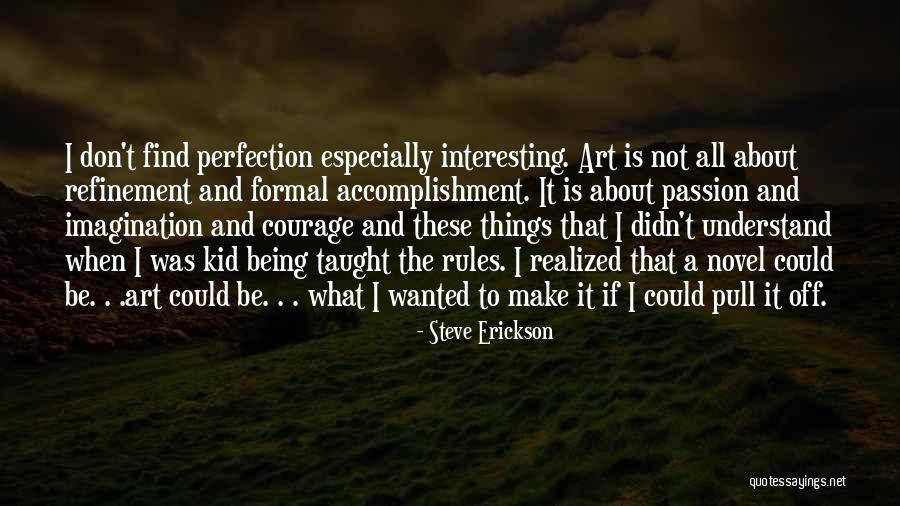 Pizzazz University Quotes By Steve Erickson Pizzazz University Quotes By Steve Erickson