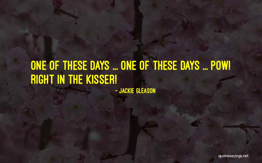 Pizzoferrato Child Quotes By Jackie Gleason