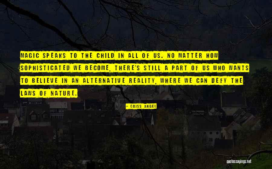 Pizzuti Northwest Quotes By Criss Angel Pizzuti Northwest Quotes By Criss Angel