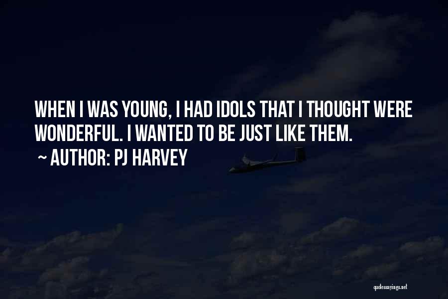 PJ Harvey Quotes 1301817