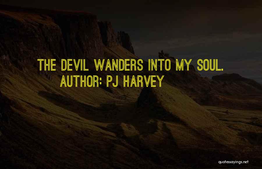 PJ Harvey Quotes 1327330