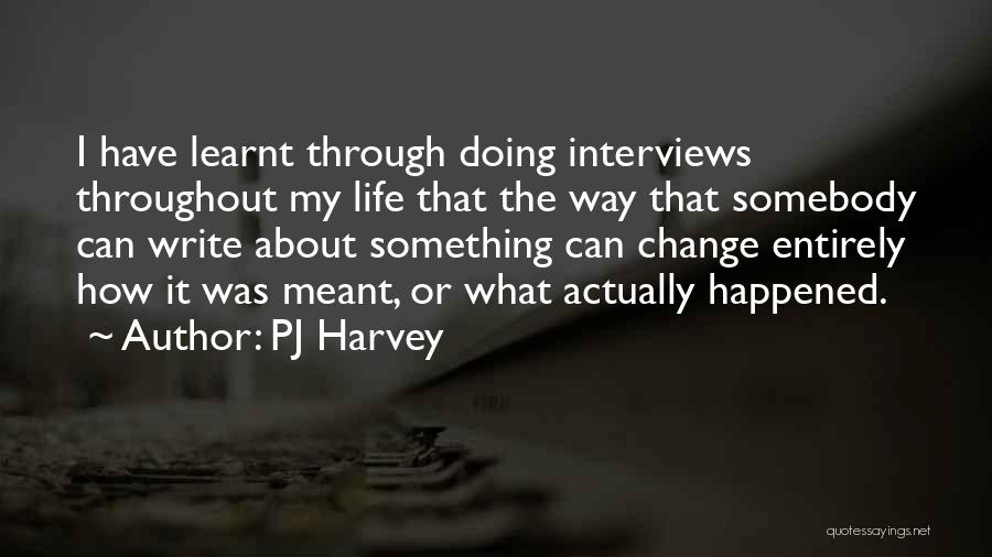 PJ Harvey Quotes 1761687