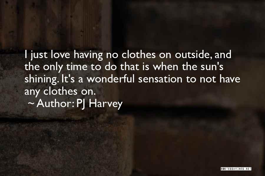 PJ Harvey Quotes 2044433