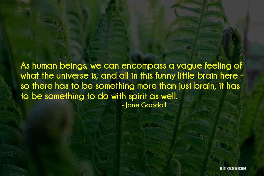 Pjetri Madh Quotes By Jane Goodall Pjetri Madh Quotes By Jane Goodall