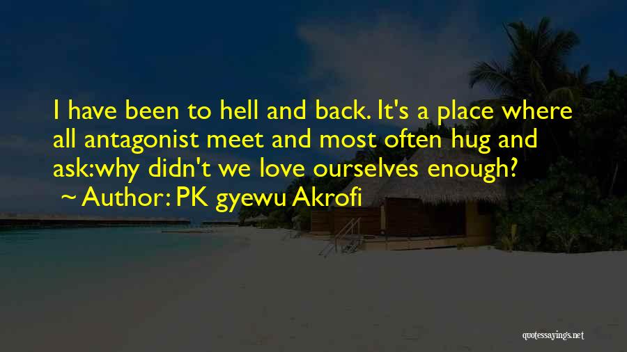PK Gyewu Akrofi Quotes 1883653