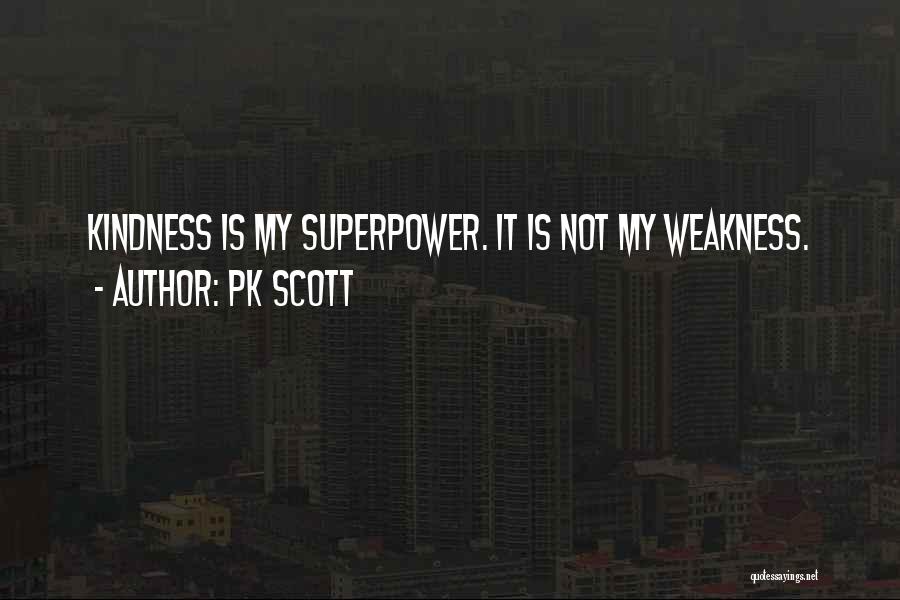 PK Scott Quotes 1885329