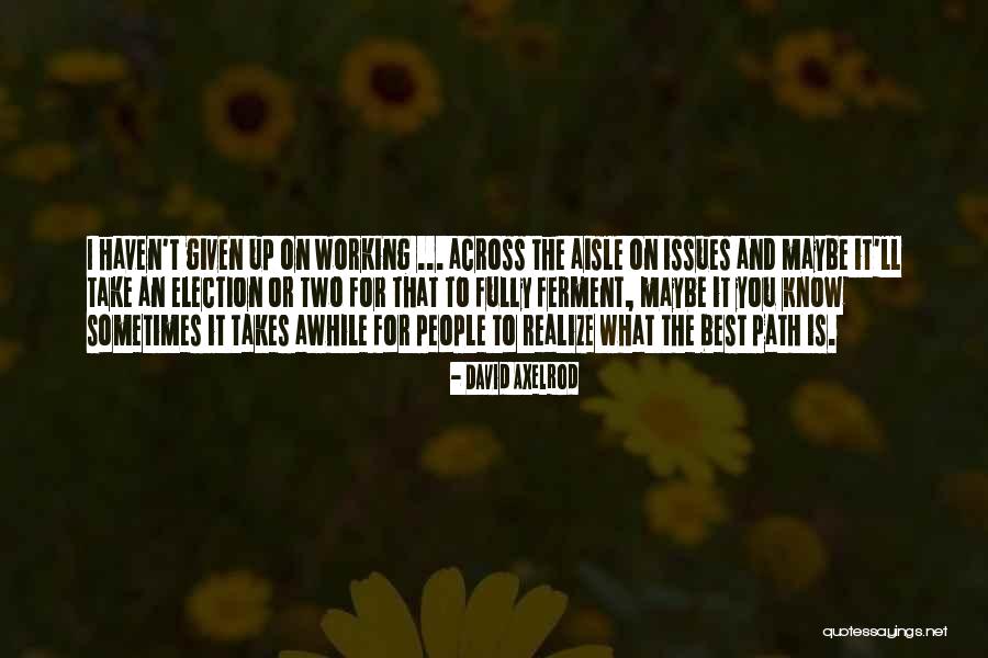 Pl B Niai Korm Nyz Quotes By David Axelrod Pl B Niai Korm Nyz Quotes By David Axelrod