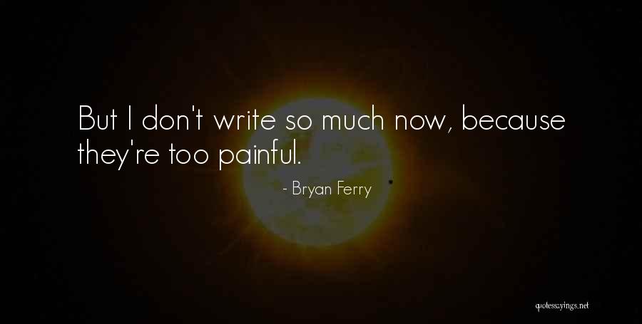 Placas Litosfericas Quotes By Bryan Ferry Placas Litosfericas Quotes By Bryan Ferry