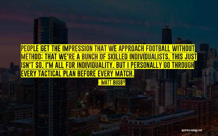 Place Butch Quotes By Matt Busby Place Butch Quotes By Matt Busby