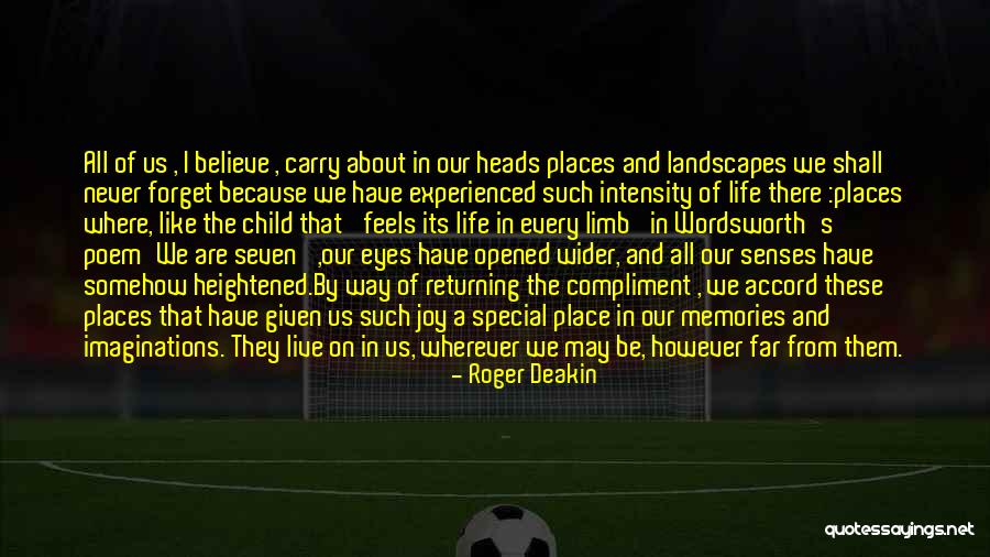 Place I Never Forget Quotes By Roger Deakin Place I Never Forget Quotes By Roger Deakin