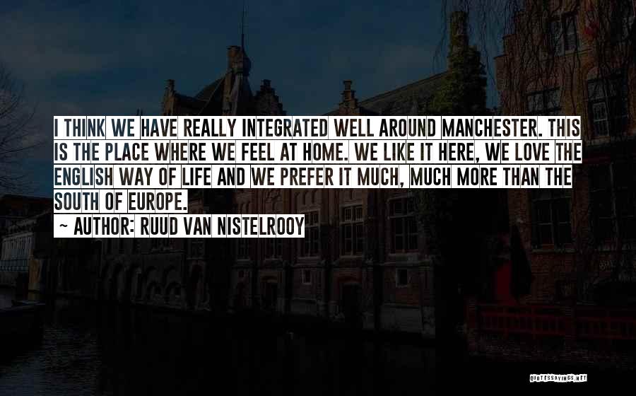 Place Like Home Quotes By Ruud Van Nistelrooy