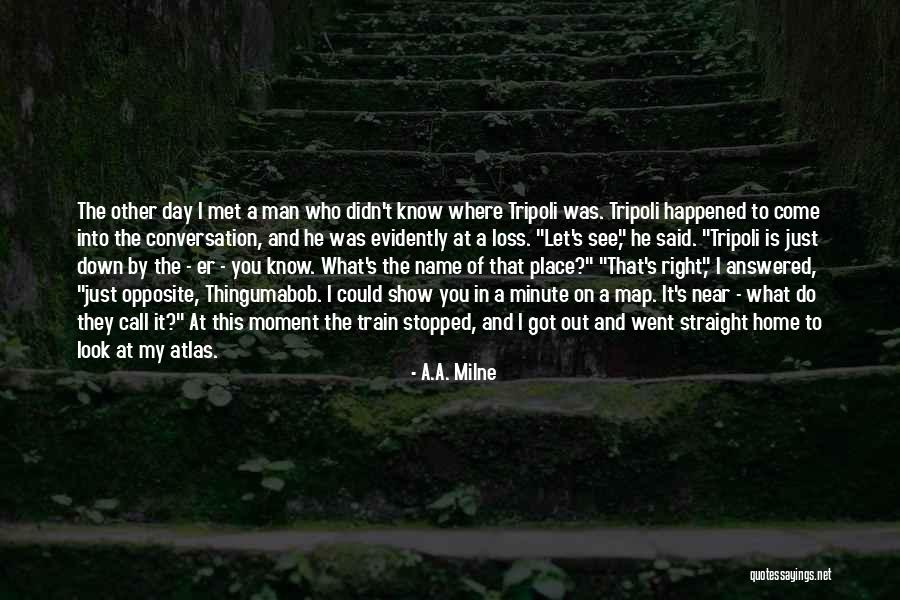 Place Name Quotes By A.A. Milne Place Name Quotes By A.A. Milne
