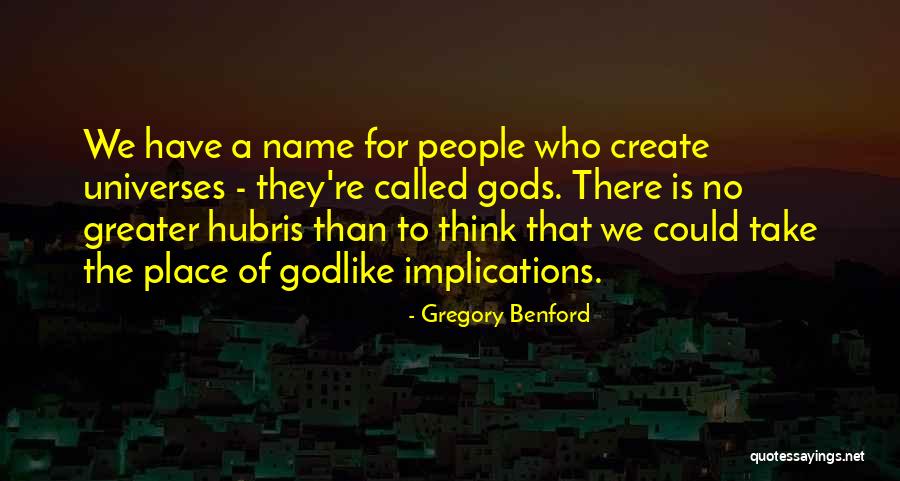 Place Name Quotes By Gregory Benford Place Name Quotes By Gregory Benford