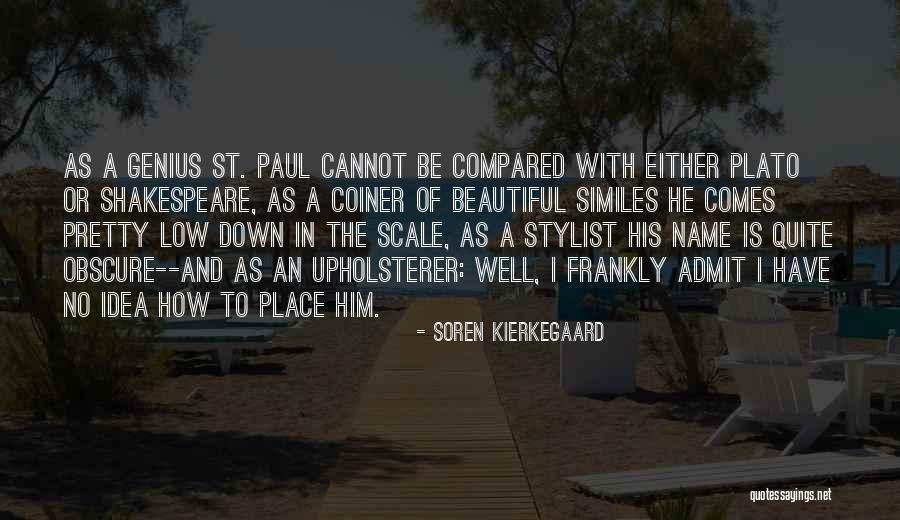 Place Name Quotes By Soren Kierkegaard Place Name Quotes By Soren Kierkegaard
