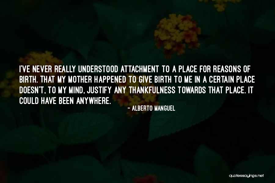 Place Of Birth Quotes By Alberto Manguel Place Of Birth Quotes By Alberto Manguel