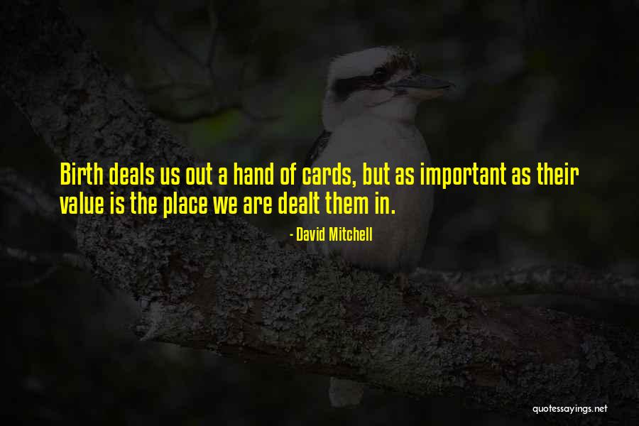 Place Of Birth Quotes By David Mitchell Place Of Birth Quotes By David Mitchell