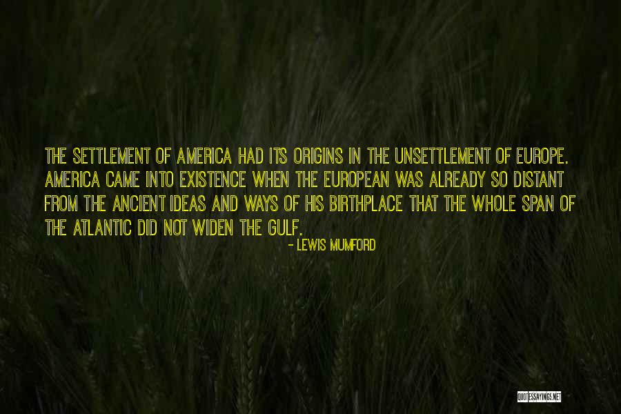 Place Of Birth Quotes By Lewis Mumford Place Of Birth Quotes By Lewis Mumford