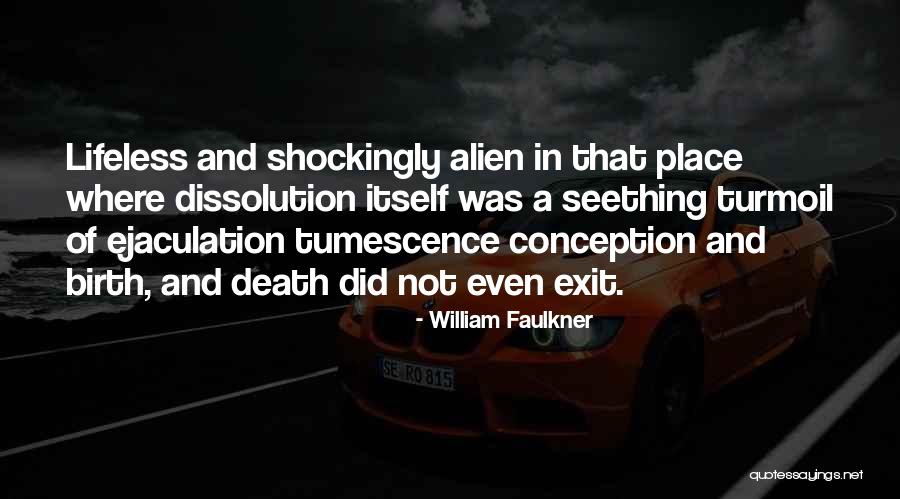 Place Of Birth Quotes By William Faulkner Place Of Birth Quotes By William Faulkner