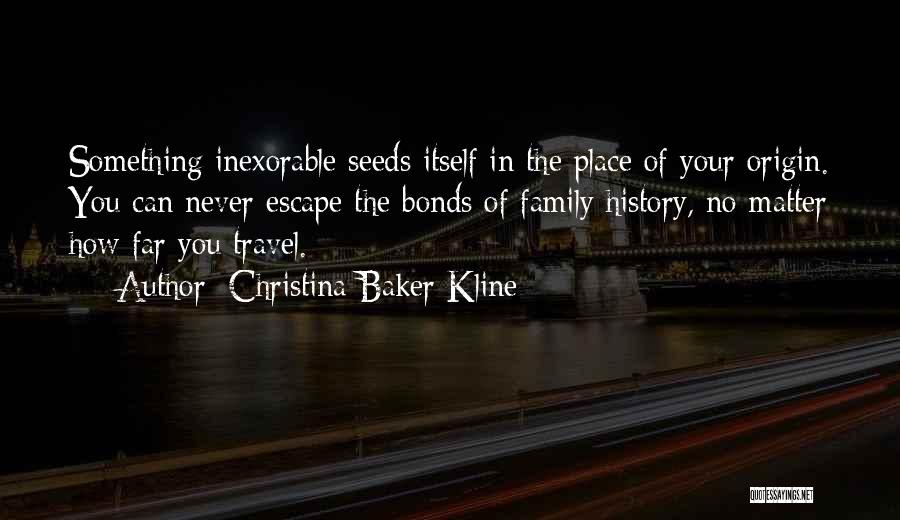 Place Of Origin Quotes By Christina Baker Kline