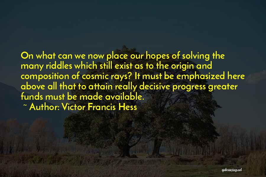 Place Of Origin Quotes By Victor Francis Hess