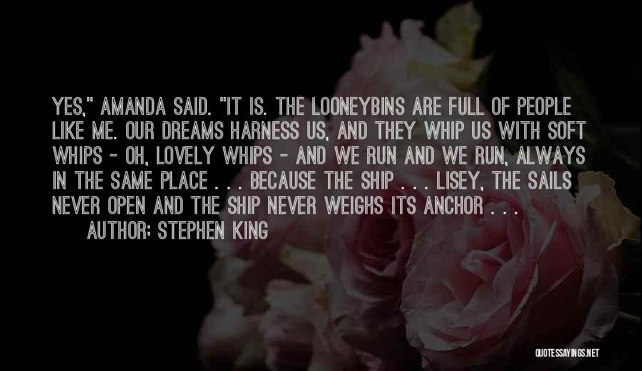 Place Of Yes Quotes By Stephen King