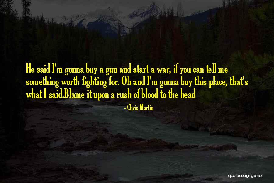 Place The Blame Quotes By Chris Martin Place The Blame Quotes By Chris Martin