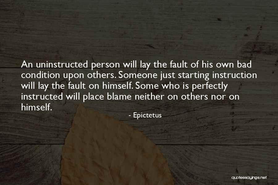 Place The Blame Quotes By Epictetus Place The Blame Quotes By Epictetus