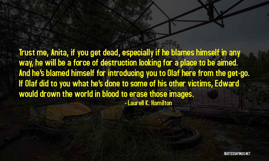 Place The Blame Quotes By Laurell K. Hamilton Place The Blame Quotes By Laurell K. Hamilton