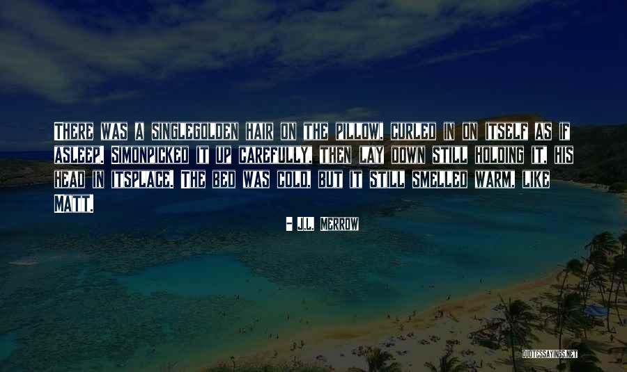 Place Then Quotes By J.L. Merrow Place Then Quotes By J.L. Merrow