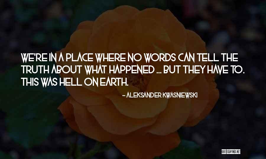 Place Where Quotes By Aleksander Kwasniewski Place Where Quotes By Aleksander Kwasniewski