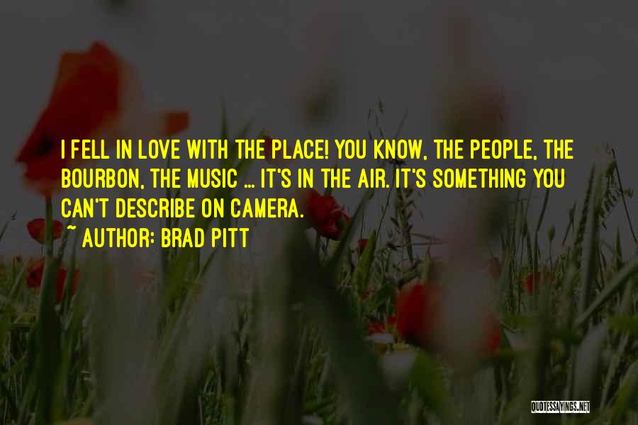 Place You Love Quotes By Brad Pitt