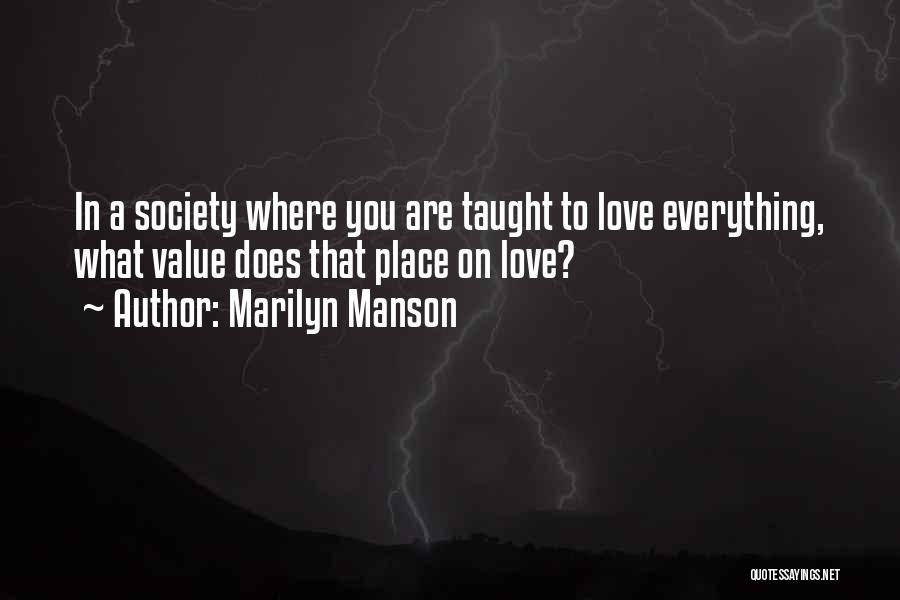 Place You Love Quotes By Marilyn Manson