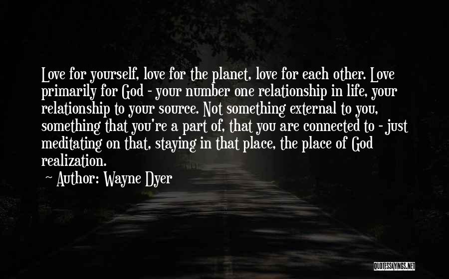 Place You Love Quotes By Wayne Dyer