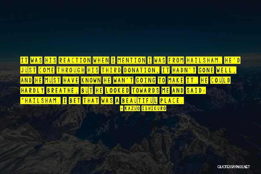 Place Your Bet Quotes By Kazuo Ishiguro Place Your Bet Quotes By Kazuo Ishiguro