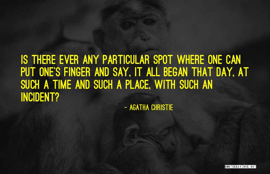 Place Your Finger Quotes By Agatha Christie Place Your Finger Quotes By Agatha Christie