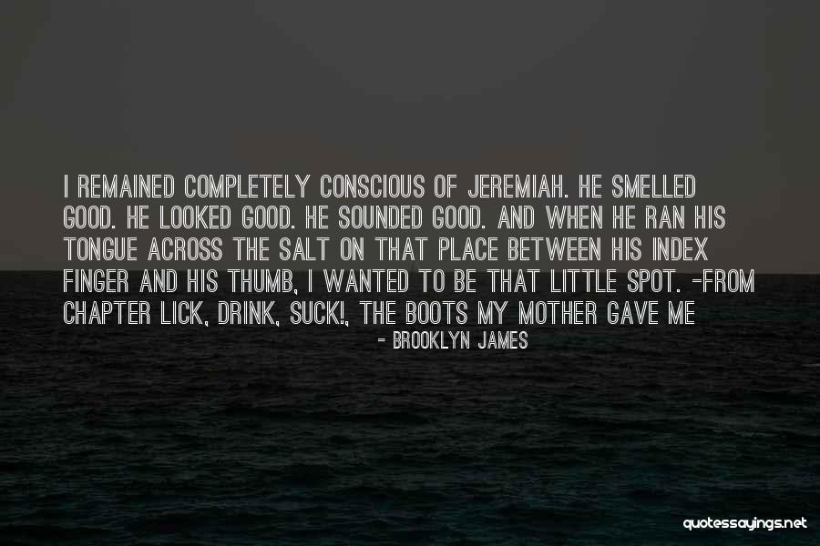 Place Your Finger Quotes By Brooklyn James Place Your Finger Quotes By Brooklyn James