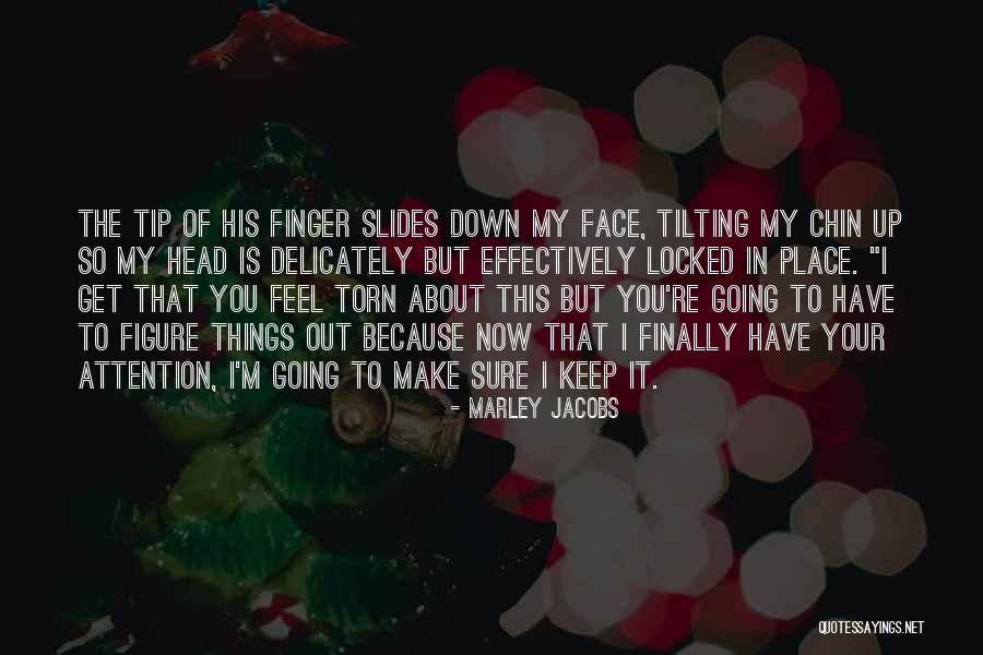 Place Your Finger Quotes By Marley Jacobs Place Your Finger Quotes By Marley Jacobs