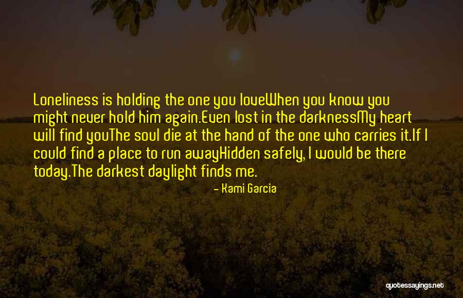 Place Your Hand Over Your Heart Quotes By Kami Garcia