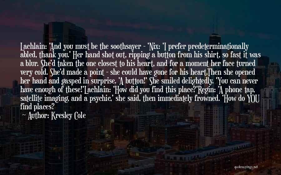 Place Your Hand Over Your Heart Quotes By Kresley Cole