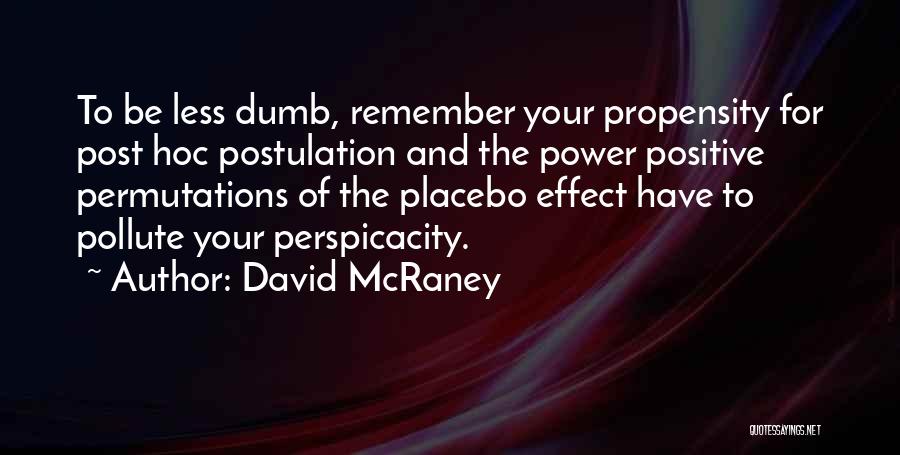 Placebo Effect Quotes By David McRaney