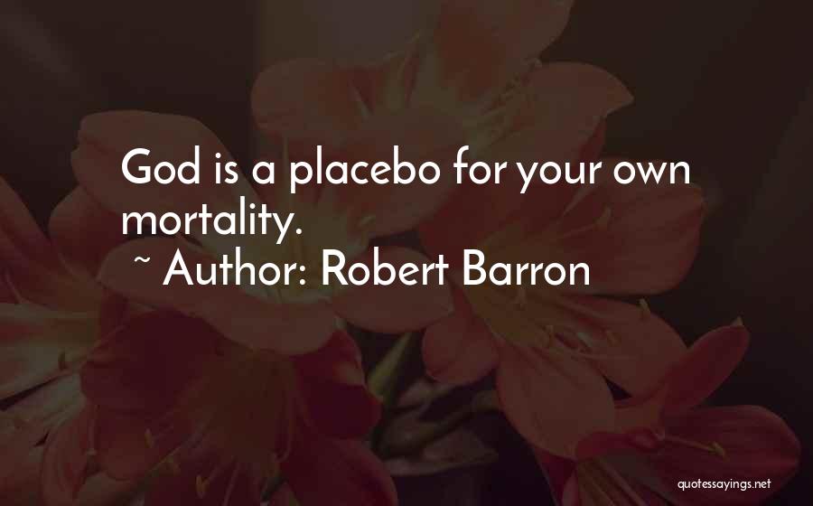 Placebo Without You I'm Nothing Quotes By Robert Barron