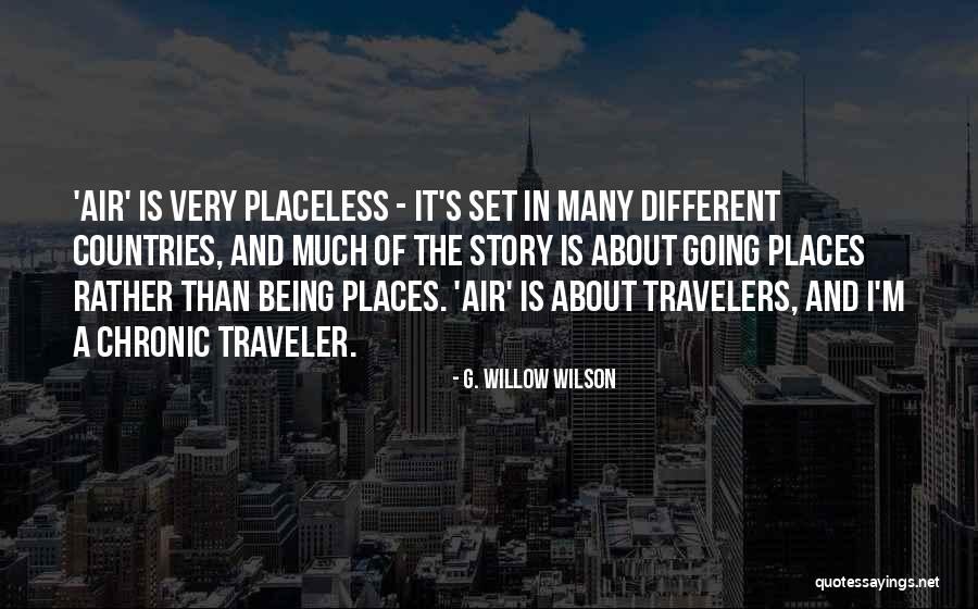 Placeless Quotes By G. Willow Wilson Placeless Quotes By G. Willow Wilson