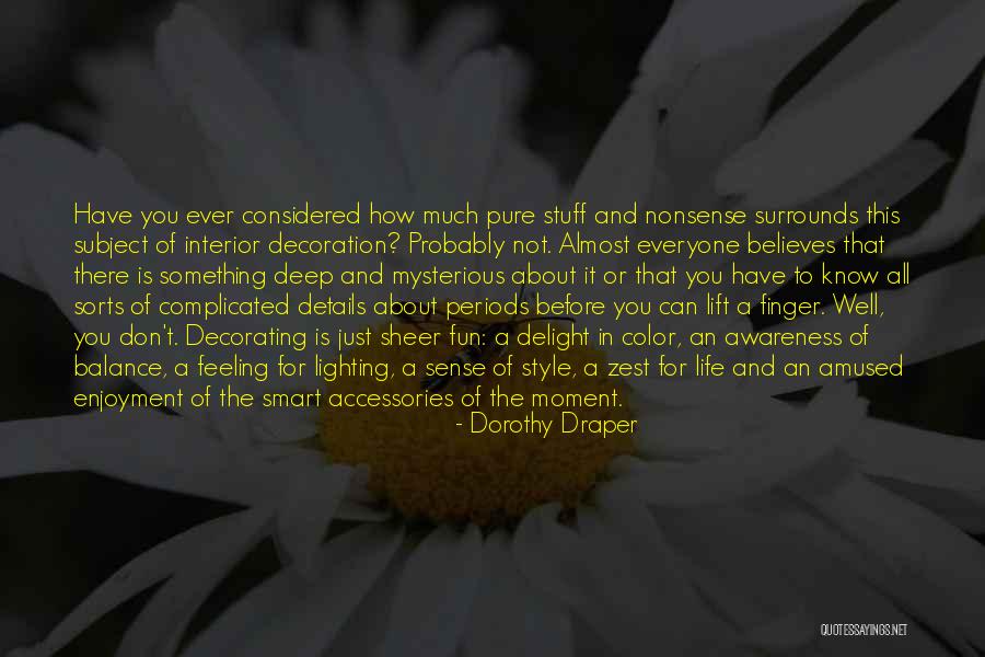 Placements Ci Quotes By Dorothy Draper Placements Ci Quotes By Dorothy Draper