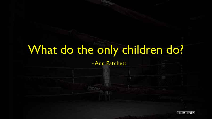 Placental Quotes By Ann Patchett Placental Quotes By Ann Patchett