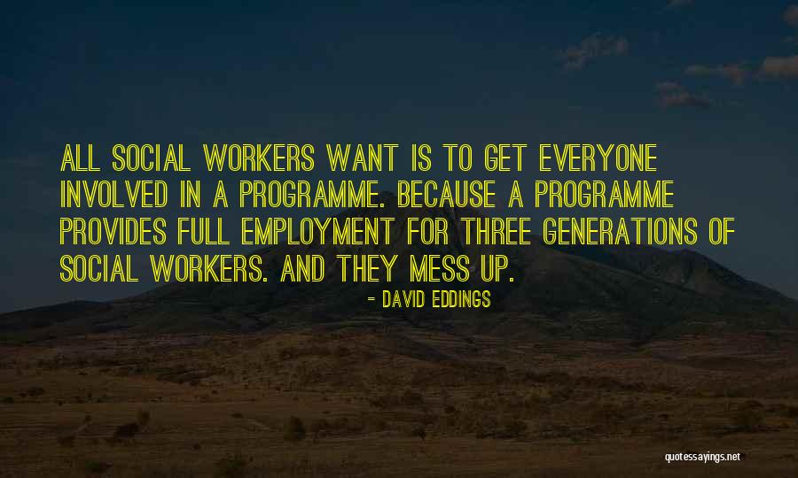 Placentero Nos Quotes By David Eddings Placentero Nos Quotes By David Eddings