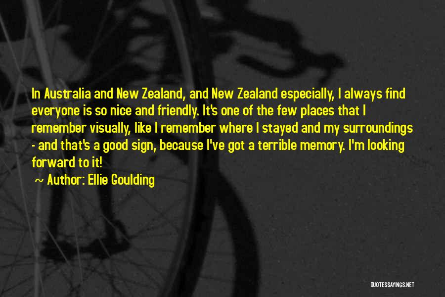 Places And Memories Quotes By Ellie Goulding