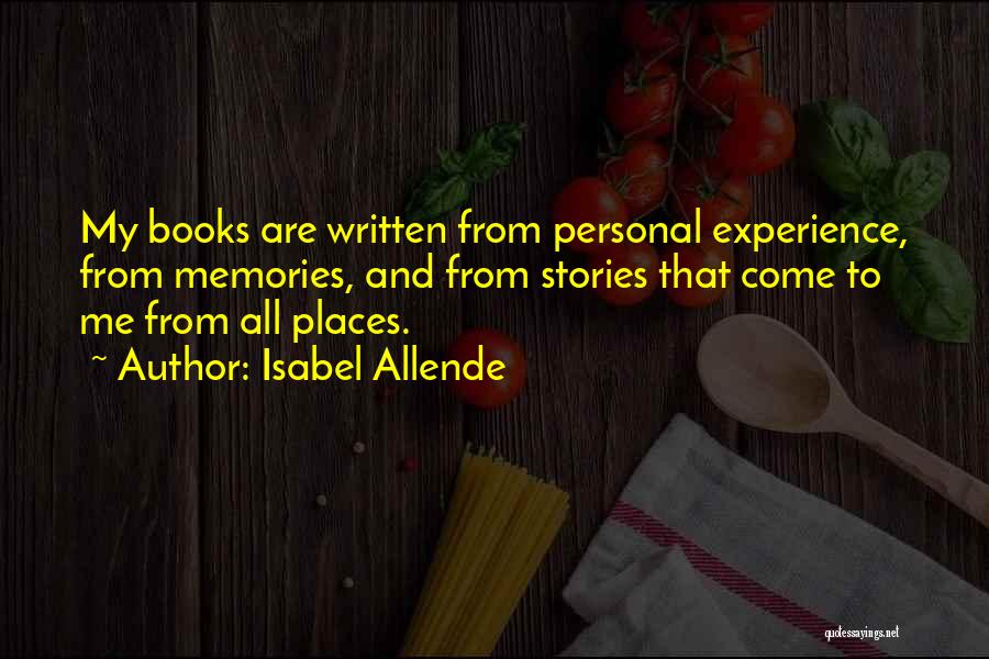 Places And Memories Quotes By Isabel Allende