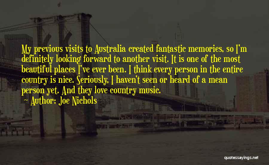 Places And Memories Quotes By Joe Nichols